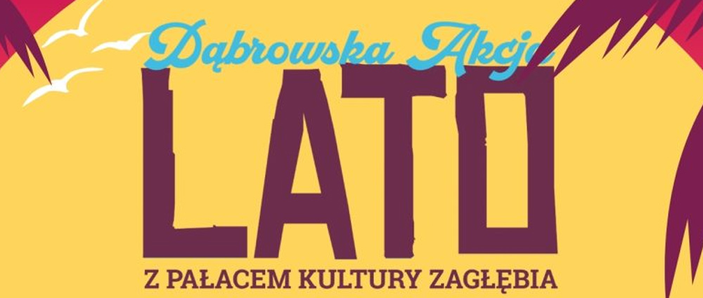 Dąbrowska Akcja Lato 2026 z PKZ Dąbrowa Górnicza