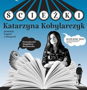 „Fiesta, sjesta i trudna historia” – spotkanie z Katarzyną Kobylarczyk