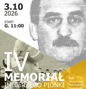 IV Memoriał im. Jerzego Pionki! – Dąbrowa Górnicza