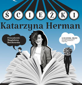 Katarzyna Herman gościnią Sosnowieckich Ścieżek