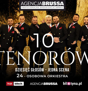 Koncert 10 Tenorów – 10 głosów, jedna scena – MUZA Sosnowiec