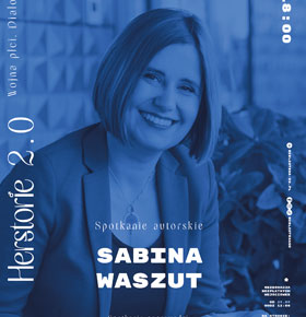 Spotkanie autorskie – Sabina Waszut – Herstorie 2.0. Wojna płci. Dialog
